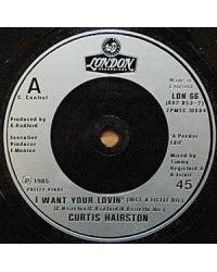 I Want Your Lovin' (Just A Little Bit) [Curtis Hairston] - Vinyl 7", 45 RPM, Single [product.brand] 1 - Shop I'm Jukebox