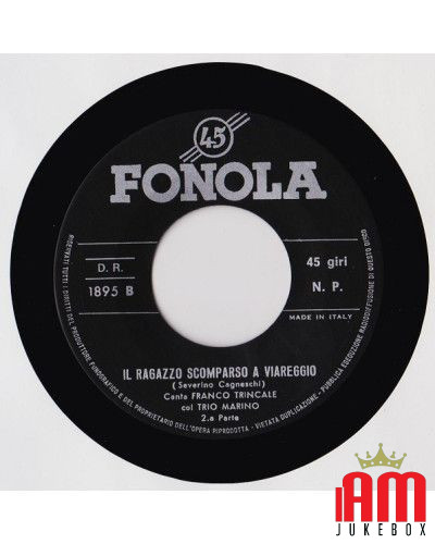 Il Ragazzo Scomparso A Viareggio [Franco Trincale,...] - Vinyl 7", 45 RPM