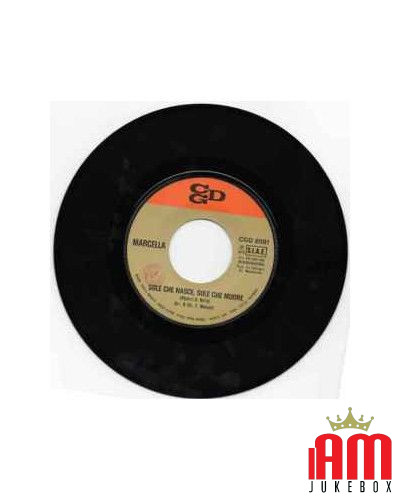 Sole Che Nasce, Sole Che Muore  [Marcella Bella] - Vinyl 7", 45 RPM